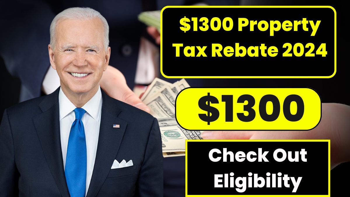 $1300 Property Tax Rebate 2024