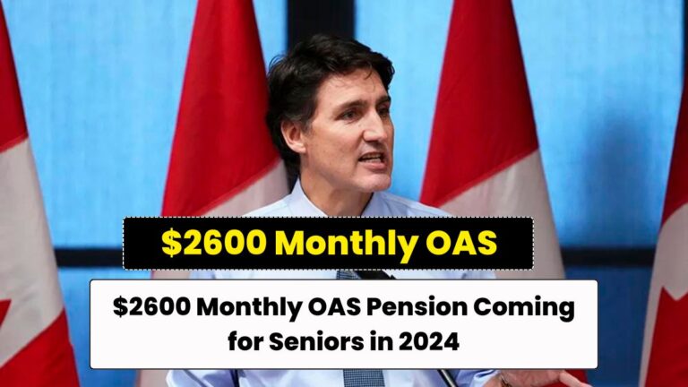 $2600 Monthly OAS Pension Coming for Seniors in 2024