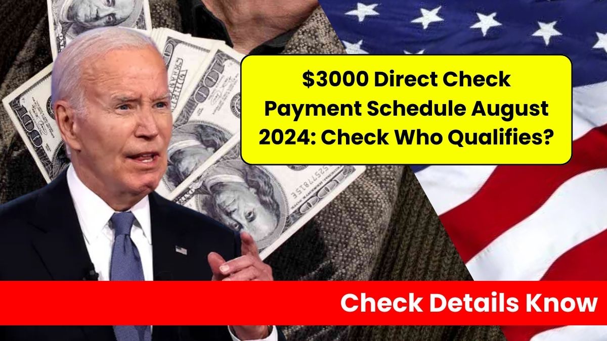 $3000 Direct Check Payment Schedule August 2024