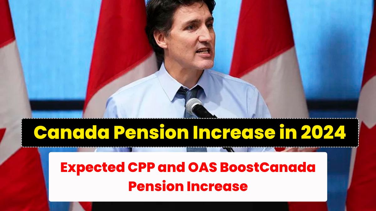 Canada Pension Increase in 2024