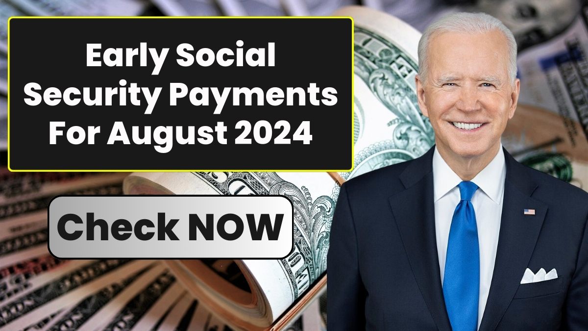 Early Social Security Payments For August 2024