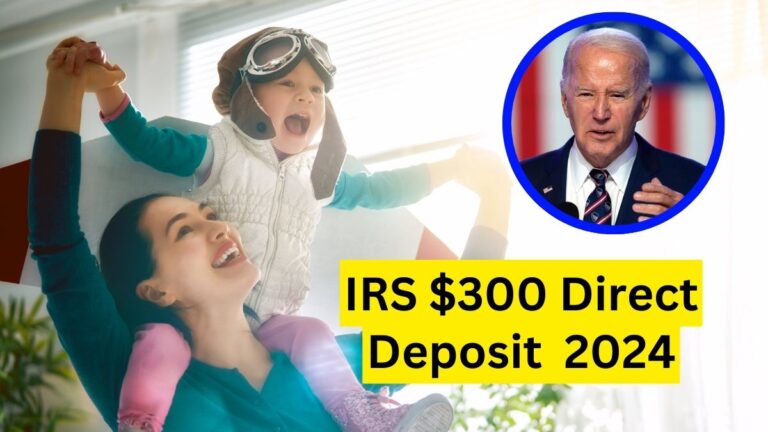 IRS $300 Direct Deposit in 2024