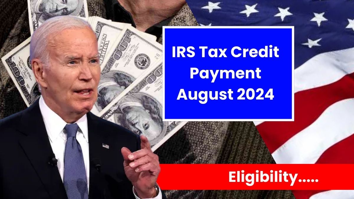 IRS Tax Credit Payment August 2024