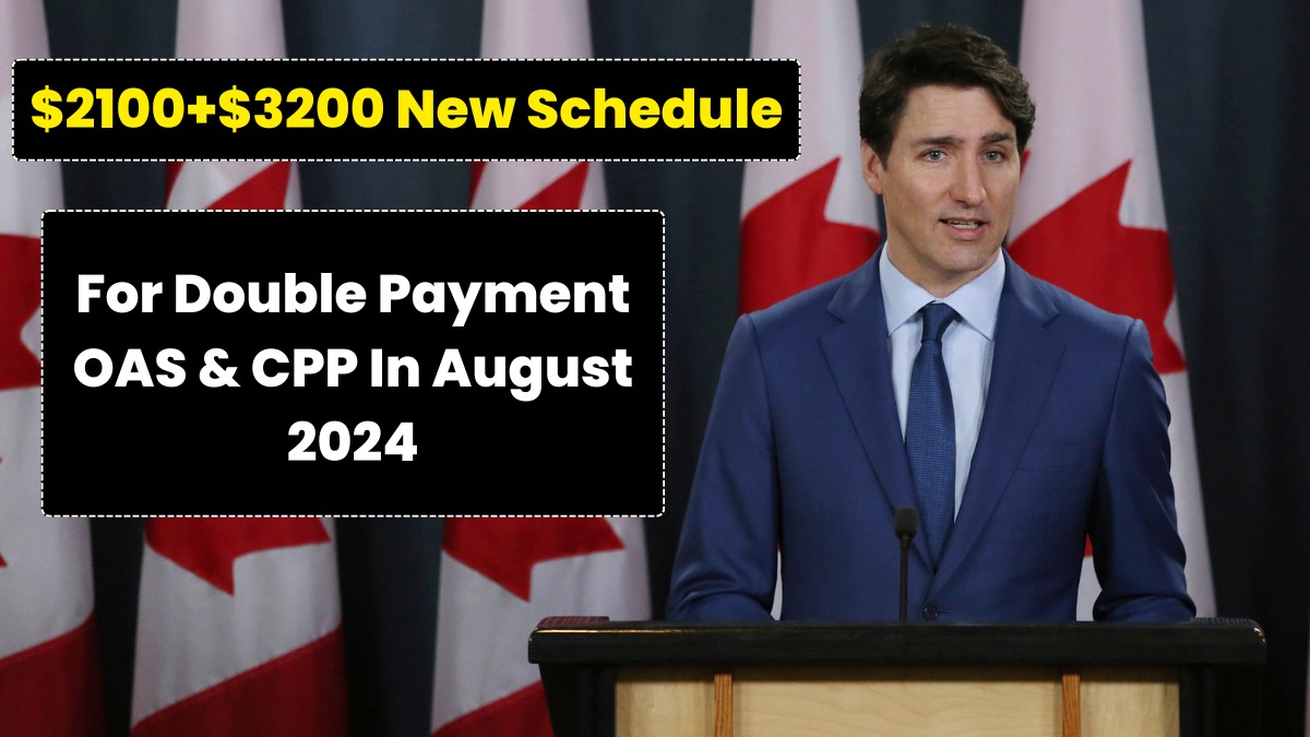 Payment Schedule For OAS & CPP in August 2024