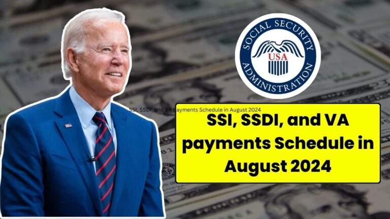 SSI, SSDI, and VA payments Schedule in August 2024