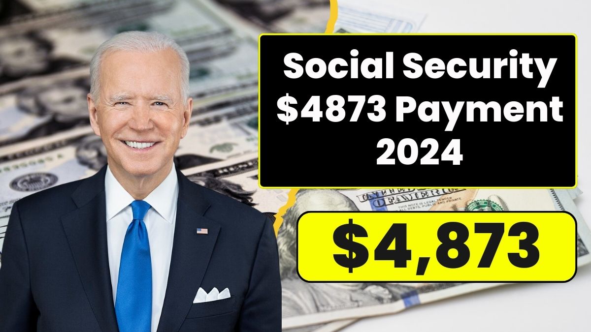 Social Security $4873 Payment 2024