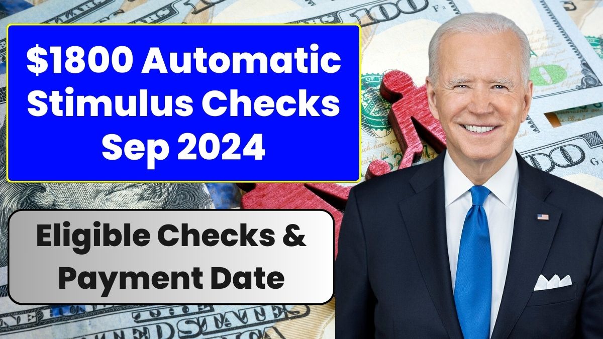 $1800 Automatic Stimulus Checks Sep 2024