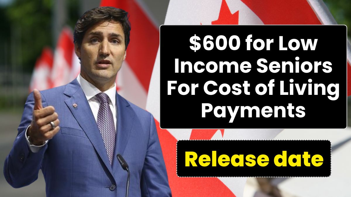 $600 for Low Income Seniors For Cost of Living Payments