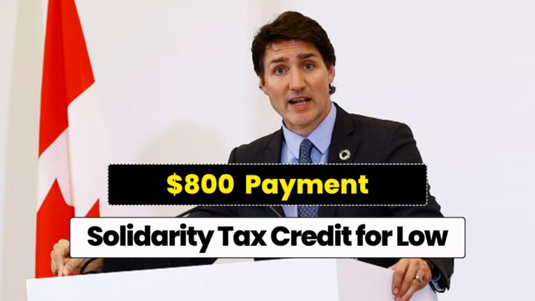 $800 Solidarity Tax Credit for Low-Income in Canada – Is it available in all provinces and what are the eligibility requirements?