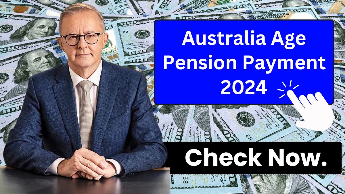 Australia Age Pension Payment 2024Australia Age Pension Payment 2024