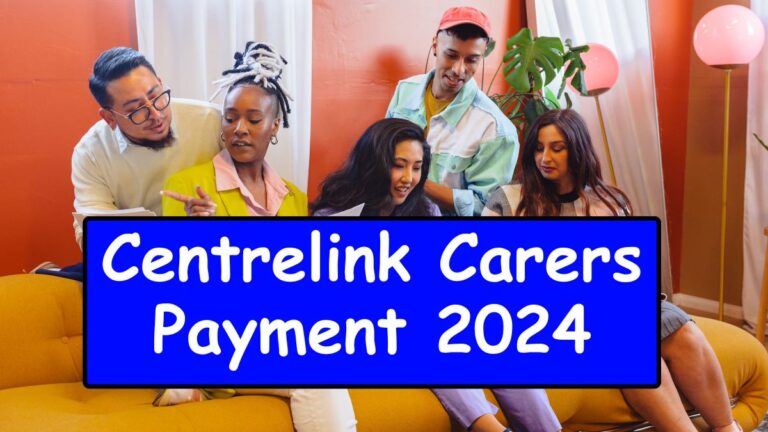 Centrelink Carers Payment 2024