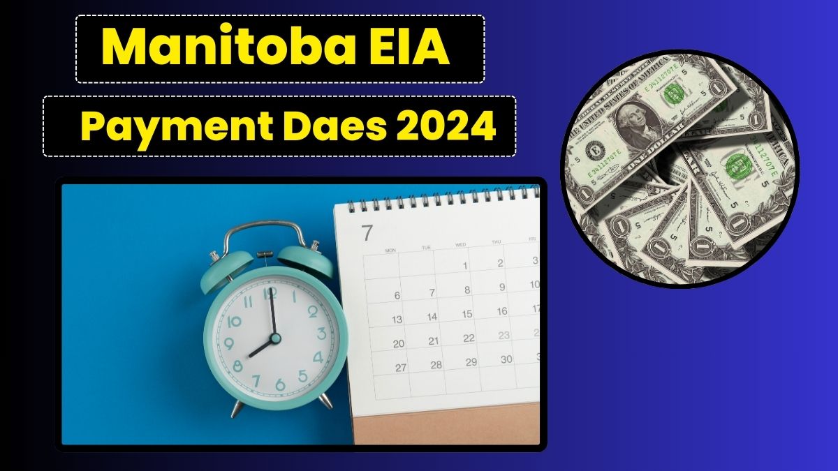 Manitoba EIA Payment Dates 2024