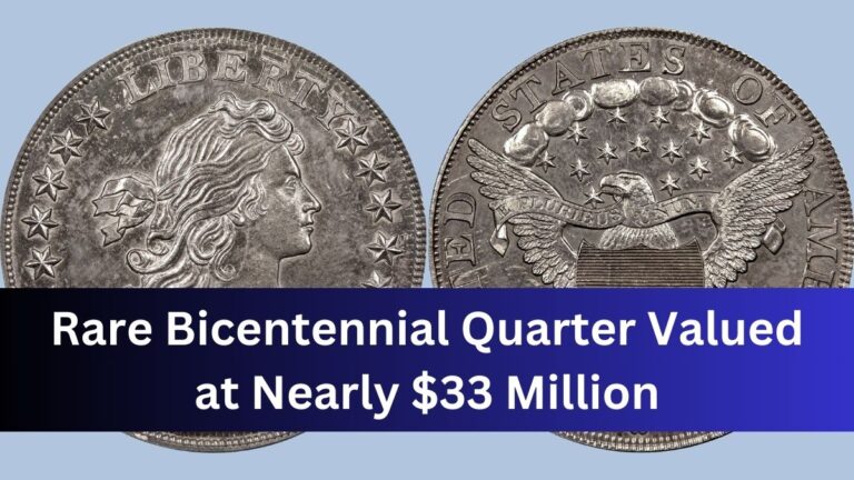 Rare Bicentennial Quarter Valued at Nearly $33 Million