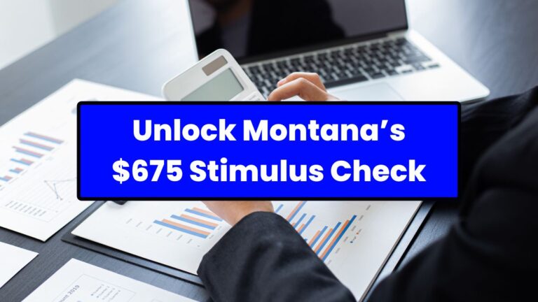 Unlock Montana’s $675 Stimulus Check